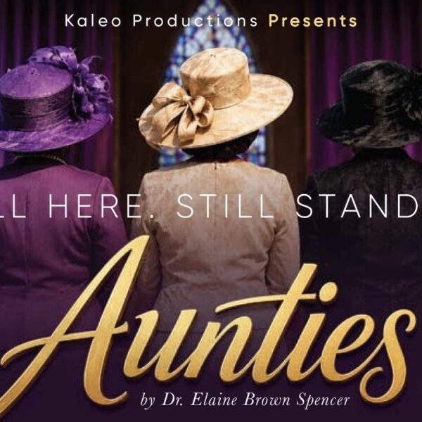 AUNTIES Stage Play | OCTOBER 17, 2026